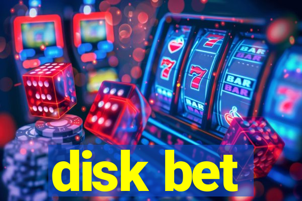 disk bet